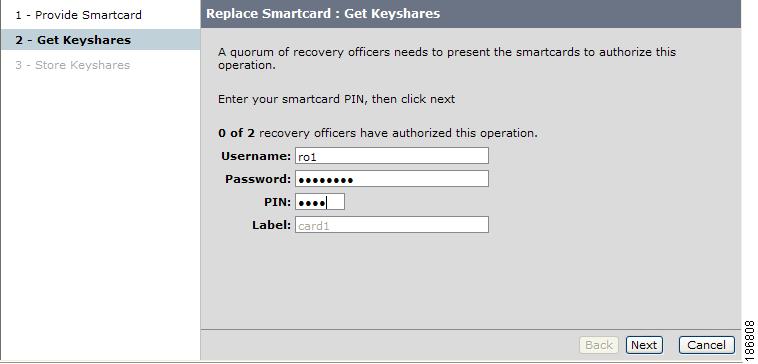 Key Management Operations Chapter 6 ) Step 5 Insert one of the smart cards that stores the master key.