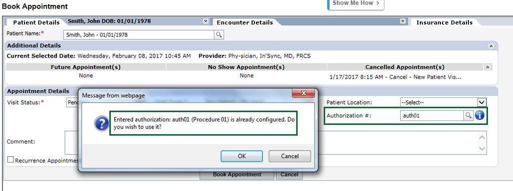ALERTED USER CONTINUING WITH ENTERED AUTHORIZATION WHEN BOOKING APPOINTMENT Once you configure a particular authorization number, system alerts you upon entering the same number when booking an