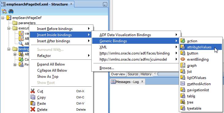 Creating Bindings Alternative 1 Use the Structure window for the PageDef file Right-click menu on the