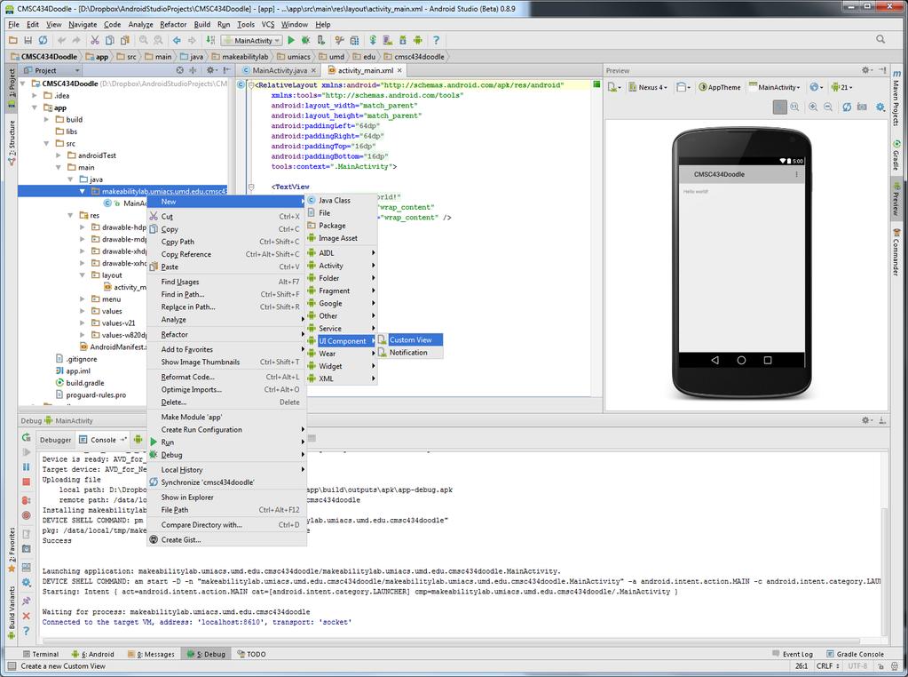 NEW->UI COMPONENT->CUSTOM VIEW Here, we are going to use Android Studio s built in Custom View template to create the