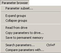 27 Parameter browser menu The menu contains the following commands: Parameter Subset command brings up a window where a number of parameters can be chosen from several groups to be displayed in a