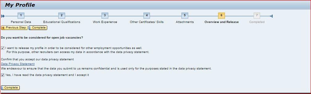 4. Other Certificates/Skills: This tab may be skipped by clicking on Next Step button. 5. Attachments: This tab may be skipped by clicking on Next Step button. 6.