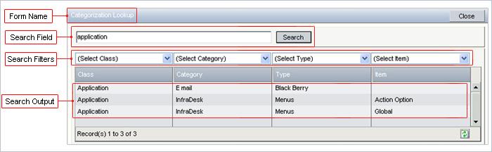 Search - Functions Categorization Look-Up This look-up is associated with the Search CCTI option on ticket forms, KB Article record forms, and Configuration Item forms.