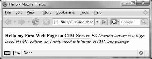 Web Page Nuts & Bolts CIM Server LAMP Server DHTML = JavaScript + CSS + XHTML Dynamic HTML Client Dynamically Generates Web Page On the Fly JavaScript: Client Side Scripting Language Executes Web