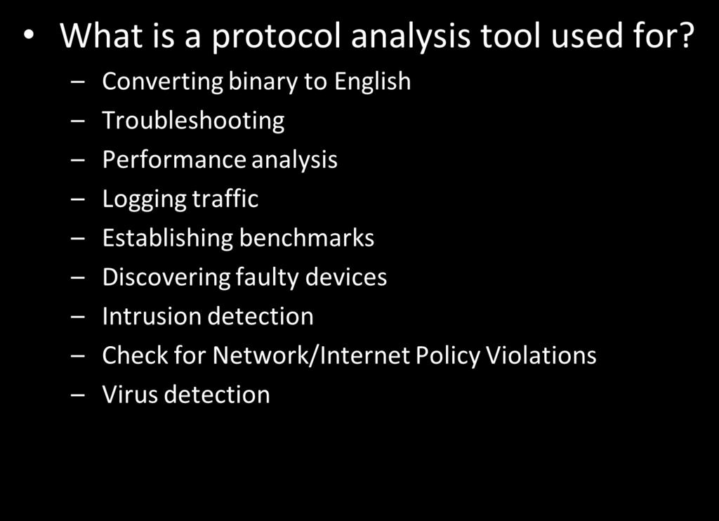 Used for What? What is a protocol analysis tool used for?
