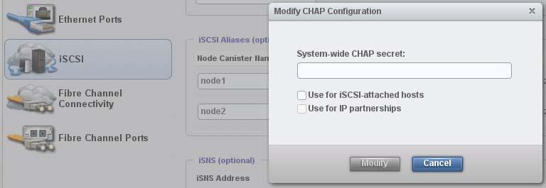 The same CHAP secret applies to both, however, depending on whether you want CHAP authentication for iscsi hosts or remote copy partnerships or both, parameters need to be configured.