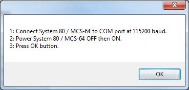3.1.2 System 80 / MCS-64 on serial COM Having a System 80 / MCS-64 system, it s possible to establish a connection through the service port (COM port at 115200 baud), by selecting the Init Sys 80 COM