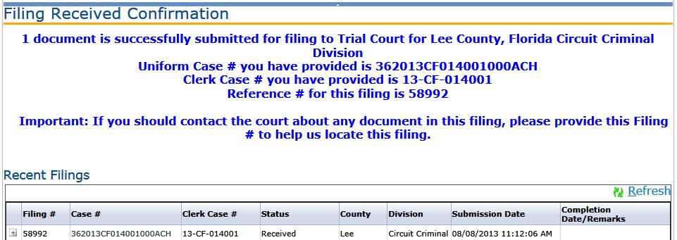 Please click Next Review And Submit: Ensure all information and attached documents are correct Click Submit Confirmation Information: The filing process (for this case) is now complete.