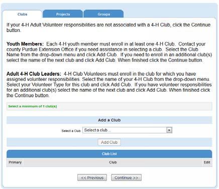 CLUB PARTICIPATION Each 4 H Member must select at least one club from the dropdown list. Click Add Club. Add additional clubs if you belong to more than one club. Click the Continue button.