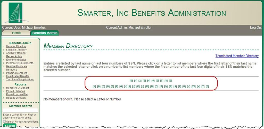 Member Directory You can access the association s Member Directory by clicking on the Member Directory link under the Benefits Admin navigation tab.
