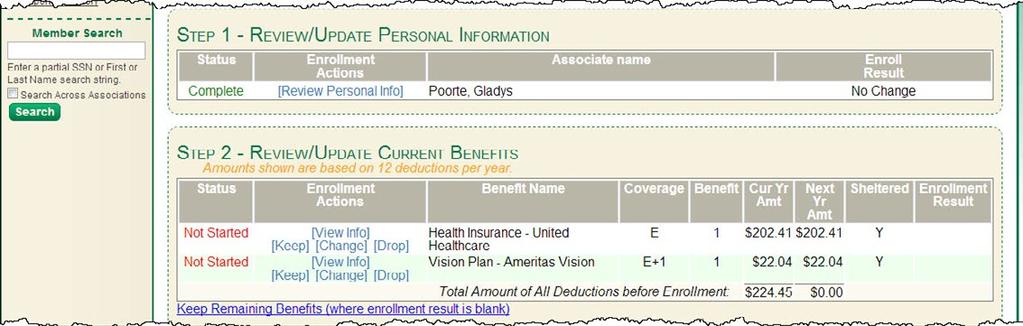 Step 2 - Review/Update Current Benefits Figure 3.4 - Step 2: Not Started The Step 2 table in Figure 3.4 above will show you all of the benefits (if any) that the member is currently enrolled in.
