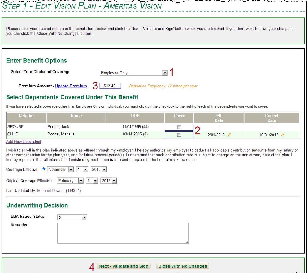 Figure 3.5 - Editing Currently Elected Benefits In this example, the member Gladys Poorte is changing her coverage from Employee + 1 to Individual.