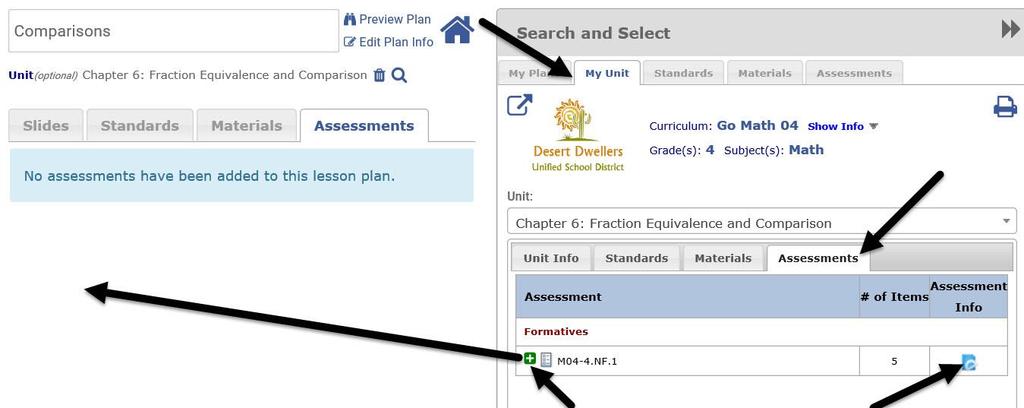 Click the green plus icon to include the desired assessments to your plan. b.
