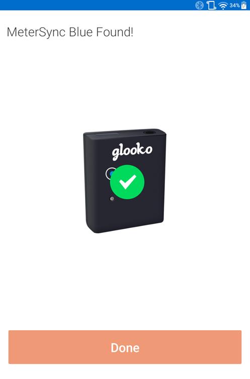 If the Glooko MeterSync Blue has turned OFF, turn it back ON and start from where you left off in Glooko Kiosk. Wait for Glooko Kiosk to find your Glooko MeterSync Blue. Click Done.