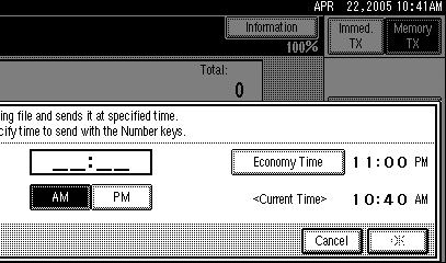 Transmission Mode 1 D Enter the time using the number keys and select [AM] or [PM]. Then press [OK]. The specified time is shown above the highlighted [Send Later].