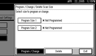 B Press [Facsimile Features]. C Press [Administrator Tools]. D Press [Program / Change / Delete Scan Size]. E Select [Program Size 1] or [Program Size 2].