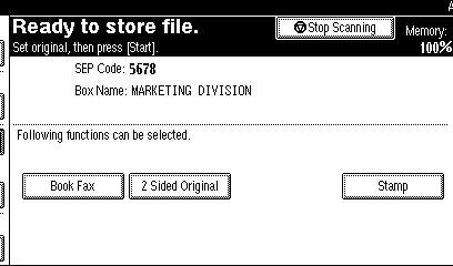 Information Boxes B Press [Store / Delete / Print Information Box File]. C Select the box in which you want to store the file. D Place the original, and then select the scan settings you require.