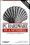 References Book: PC Hardware In A Nutshell, 3rd Edition SUB-TITLE: A Desktop Quick Reference AUTHOR1: Robert Bruce