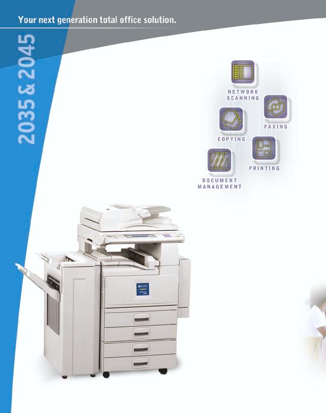 The Aficio 2035 & 2045 are the cornerstones of any successful office operation or workgroup environment for document production and distribution.