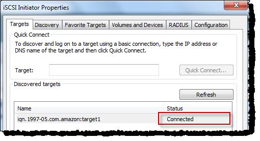 Step 5: Access Your Volumes In the Connect to Target dialog box, enter the name of the target that you specified when you created the storage volume (see Step 3: Create Storage Volumes Using the AWS