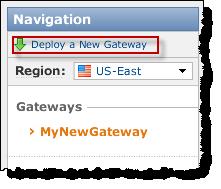 Downloading and Deploying the VM If you already have one or more gateways activated, you must click the Deploy a New Gateway button in the Navigation pane to start Setup and Activate New Gateway