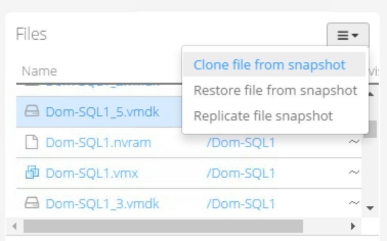 Clone file from snapshot figure 12 For Clone file from snapshot operations with SQL Server databases, it is recommended to restore your databases from the latest SQL Server DB backups.