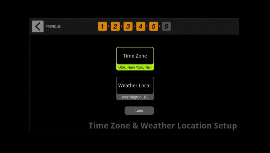 5) Time Zone & Weather Location Setup The next step is setting up time zone and weather location. Tizzbird provides automatic setup for those as long as network is connected.