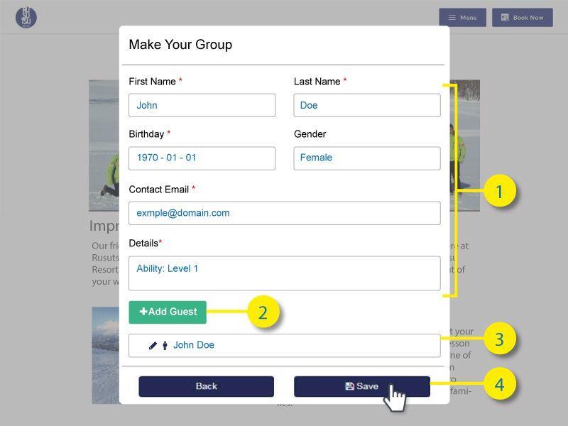 Make Your Group 1. Fill out the details for the First Person in your group 2. Click + Add Guest to add information to the system 3.