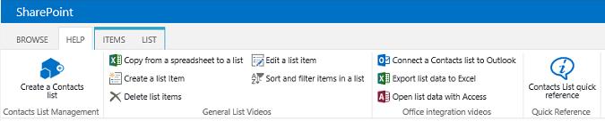 Contacts List Contacts List Management Create a Contacts list Video General List Videos Copy from a spreadsheet to a list Video Create a list item Video Delete list items Video Edit a list item Video