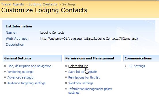 Then delete the Lodging Contacts list. 1. Point at the item you want to delete. A list arrow appears next to the item name. 2. Click the list arrow and select Delete from the list.
