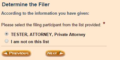 Select the Attorney s name from the list If you are a selfrepresented litigant, choose your name from the list Click NEXT If your name or the attorney s name is not listed, select I AM NOT ON THIS