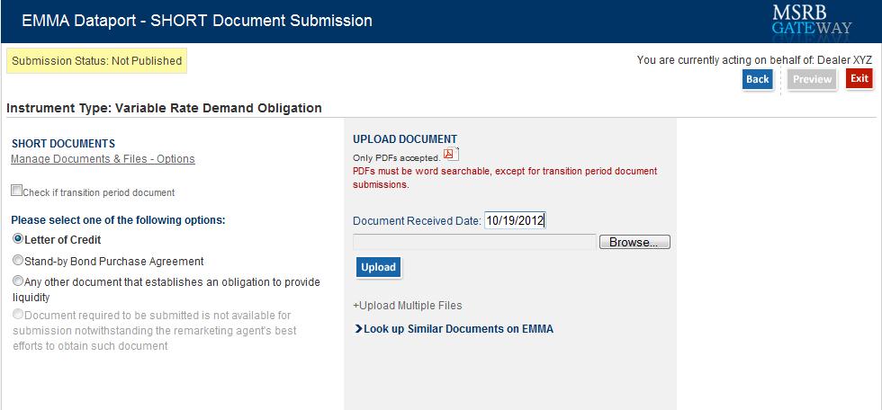 Reference a Document Already Submitted to EMMA For both ARS and VRDO submissions, the SHORT System allows a submitter to search for documents previously submitted for a particular CUSIP number.