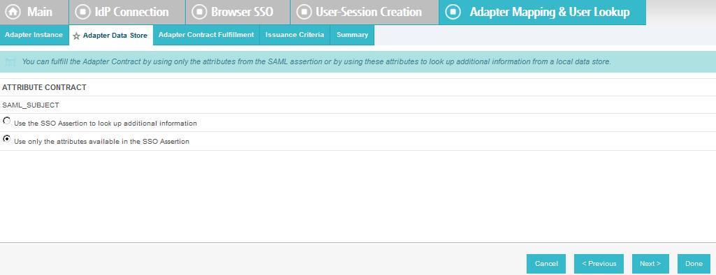 15. On the Adapter Data Store tab, select the Use only the attribute available in the SSO