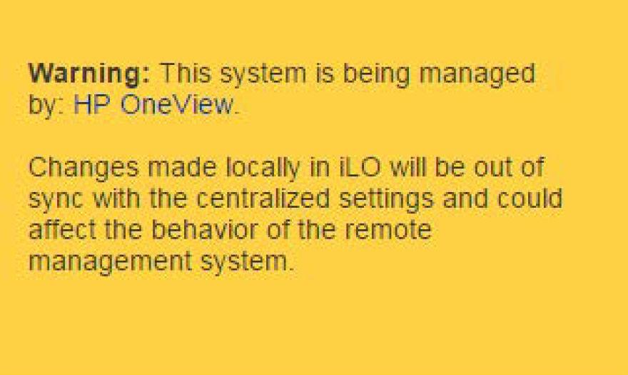 If you attempt to make BIOS changes in RBSU on a server where HPE OneView is managing the BIOS, RBSU displays a warning. If HPE OneView manages the ilo, the ilo login screen displays a warning.