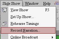 To record narration: Open and Save your presentation in a folder Move to the slide you want to begin narrating.