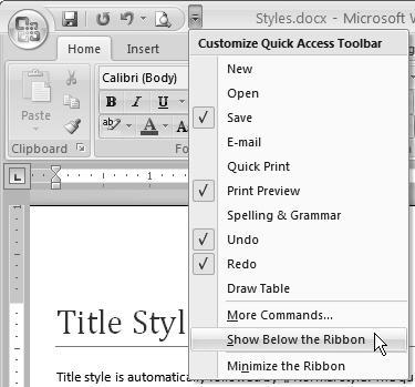 Exercise Reposition the Quick Access Toolbar 3. In Word 2007, click the Customize Quick Access Toolbar button. 4.