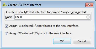 Step 3: Creating I/O Port Interfaces Figure 19: Create I/O Port Interface dialog box 6.