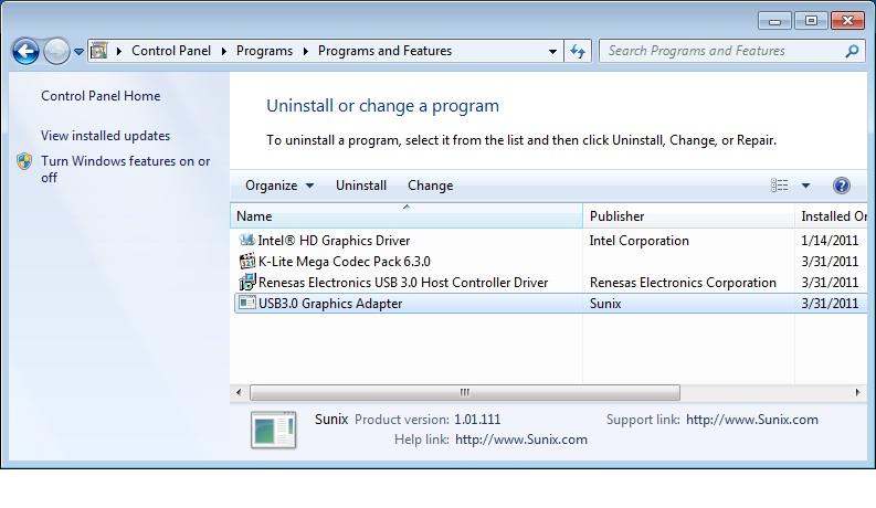 Driver Uninstallation The USB3.0 Graphics Adapter software can be removed from the Programs and Features utility under the Windows control panel.