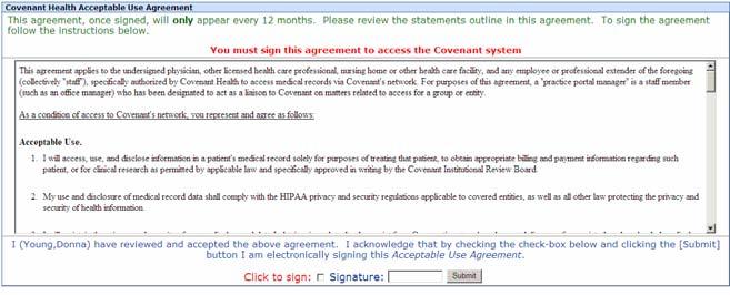 user agreement. You will be prompted annually thereafter to change your password and sign the agreement. 3.