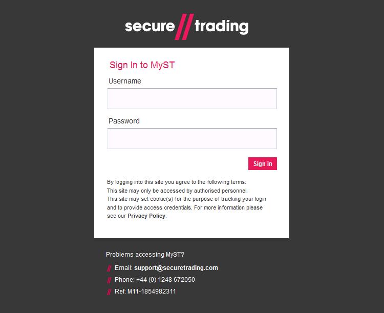 1.2 Sign in Before you can use MyST you must first securely sign in. Either: Navigate to https://myst.securetrading.net/ Or navigate to the Secure Trading website (http://www.securetrading.com) and click MYST LOGIN in the top right.