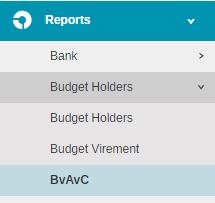 10. BvAvC additional columns It s now possible to include columns for Ledger Codes, Fund Codes and Analysis codes on the BvAvC Report. Go to Reports>Budget Holders>BvAvC.