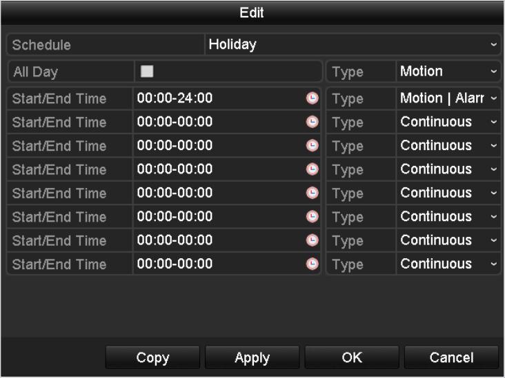 Figure 5-23 Edit Schedule- Holiday Up to 8 periods can be configured for each day. And the time periods cannot be overlapped each other.