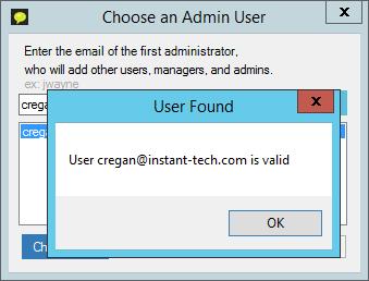 Enter the partial or full username of the person who will be the first admin. Click Search to find the user. Figure 23: Pick Admin User 3.