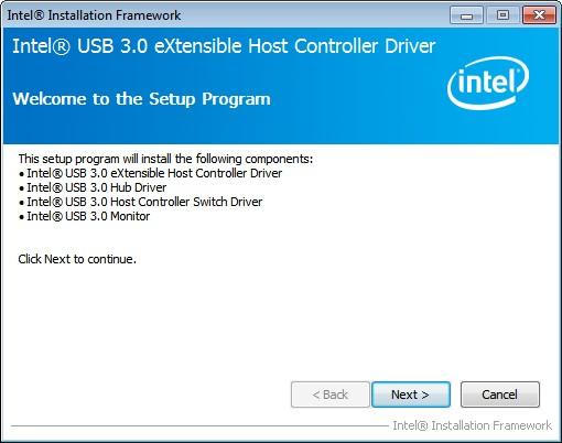 Step 3: Locate the setup file and double click on it. Step 4: A Welcome Screen appears (Figure 6-19). Step 5: Click Next to continue. Figure 6-19: USB 3.