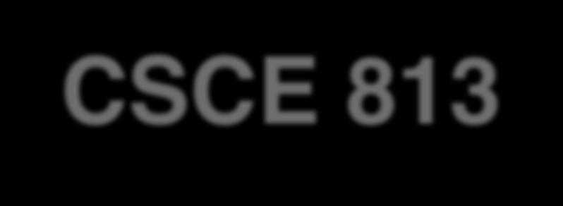 CSCE 813 Internet