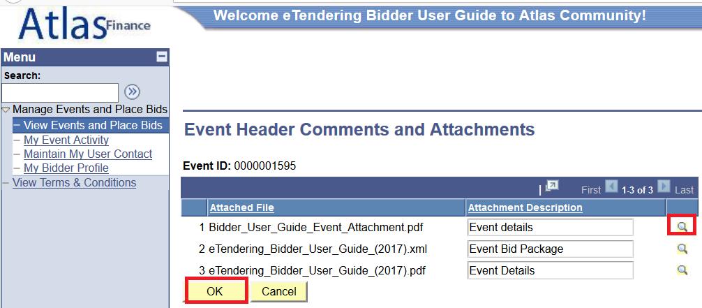 2.1 Search for Tenders Download Tender Documents To download the solicitation documents, click on the magnifying glass icon next to each attached file.