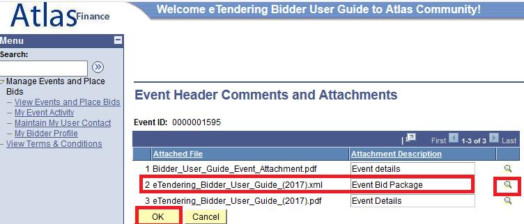 2.4 Prepare Bid Response Offline Download XML file Under Event Header Comments and Attachments, find the file that ends with.xml and is labelled Event Bid Package.