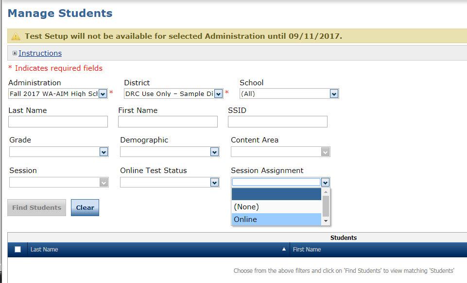 Student Management Menu Searching for Students The Manage Students option of the Student Management menu allows you to search for and view student information, including test session details
