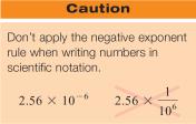EXAMPLE 2 Write each number in scientific notation: a. 150,000,000, b. 0.00000256, c. 432 10 5 Strategy We will write each number as the product of a number between 1 and 10 and a power of 10.