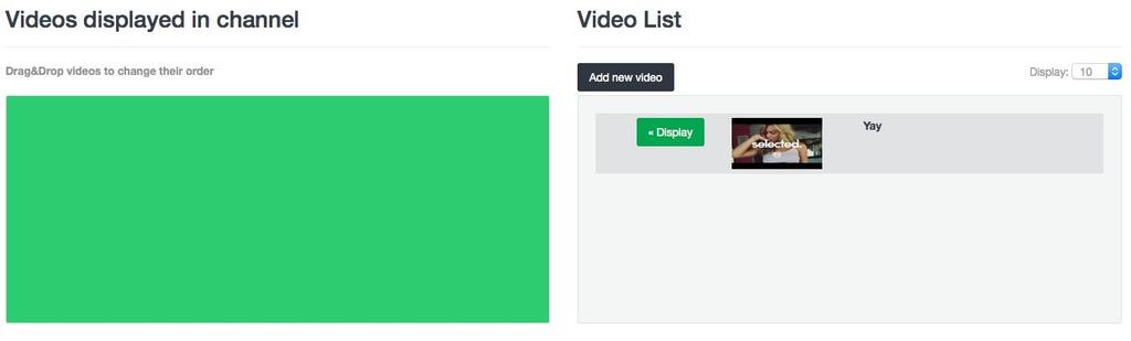 b) Press the Display button of the videos you want to add within the channel.